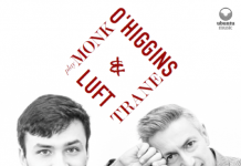 Dave O’Higgins & Rob Luft – Plays Monk & Trane