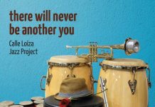 Calle Loiza Jazz Project – There Will Never Be Another You