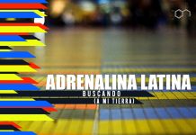 Adrenalina Latina – Buscando ( A Mi Tierra)