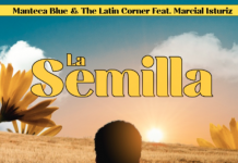 Manteca Blue & The Latin Corner – La Semilla feat. Marcial Isturiz