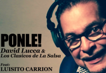 David Lucca y Los Clasicos De La Salsa – Ponle!