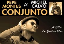 Pepe Montes Conjunto – A Ella Le Gustan Dos feat. Michel Calvo