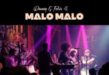 Danny G Felix & Malo Malo — Live in Cali
