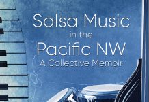 Salsa Music In The Pacific NW / A Collective Memoir (Salsaneo Records)