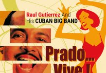 Raúl Gutiérrez Cuban Big Bands – Prado… Vive!