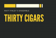 Matt Finley Ensemble – Thirty Cigars