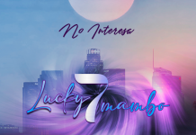 Lucky 7 Mambo – No Interesa