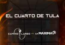 Camino Largo – El Cuarto de Tula – ft La Maxima79