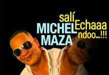 Michel Maza – Salí Echaaaandoo…!!!