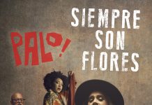 PALO! – Siempre Son Flores