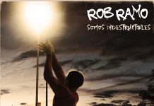 Rob Ramo – Somos Indestructibles