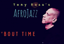 Tony Rosa’s Afrojazz – ‘Bout Time