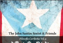 The John Santos Sextet & Friends – Filosofía Caribeña Vol.3 / A Puerto Rico Del Alma