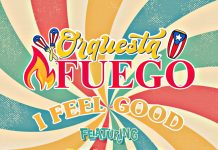 I Feel Good – Orquesta Fuego feat. Edwin Lebron