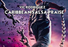 Vic Rodriguez & Caribbean Salsa Praise – Fuerza Gigante