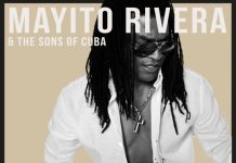 Mayito Rivera & The Sons Of Cuba – Con Un Solo Pie