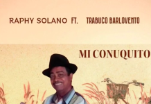 Raphy Solano Ft. Trabuco Barlovento – Mi Conuquito