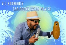 Vic Rodriguez’s Caribbean Salsa Praise – La Mezcla Del Caribe