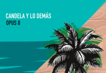 Candela y Lo Demás – Opus II