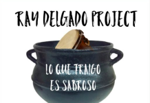 Ray Delgado Project – Lo Que Traigo Es Sabroso