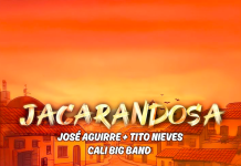 José Aguirre’ s Cali Big Band + Tito Nieves – Jacarandosa