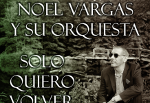 Noel Vargas Y Su Orquesta – Solo Quiero Volver