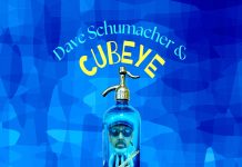 Dave Schumacher & CUBEYE – Agua Con Gas