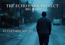 The Echo Park Project Big Band – El Culpable Soy Yo
