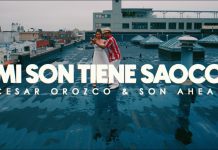 César Orozco & SonAhead – Mi Son Tiene Saoco