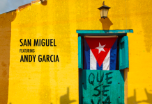 San Miguel – Que Se Vayan ( ft. Andy Garcia)