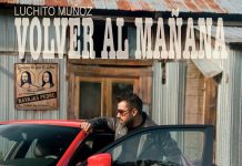 El sonero peruano Luchito Muñoz hace historia este viernes 29 de mayo con el lanzamiento mundial de “VOLVER AL MAÑANA”