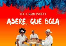 The Cuban Project, “Asere, Que Bola”