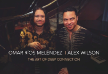Omar Ríos Meléndez & Alex Wilson – “The Art Of Deep Connection”