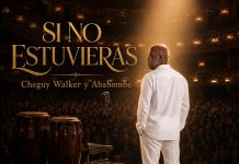 Chegüy Walker y su Conjunto Ababombe – Si No Estuvieras