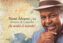 Nené Álvarez y Los Soneros de Camacho – ¡Se Acabó El Mundo!