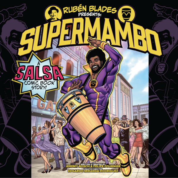 RUBEN-BLADES-PRESENTA-SUPERMAMBO-EL-PRIMER-COMIC-DE-SALSA-DE-LA-HISTORIA-NUEVO-ALBUM