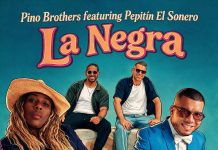 Pino Brothers feat. Pepitín El Sonero – La Negra